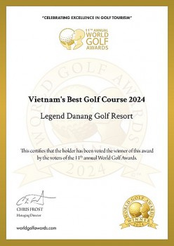 World Golf Awards vinh danh Legend Danang Golf Resort là Sân gôn Tốt nhất Việt Nam 2024