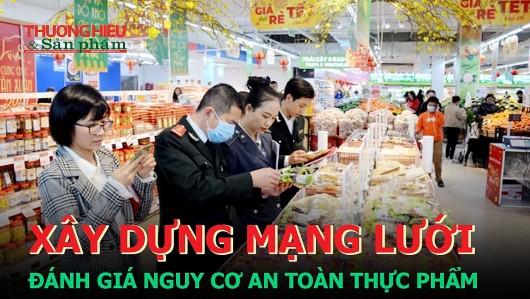 Xây dựng mạng lưới đánh giá nguy cơ an toàn thực phẩm