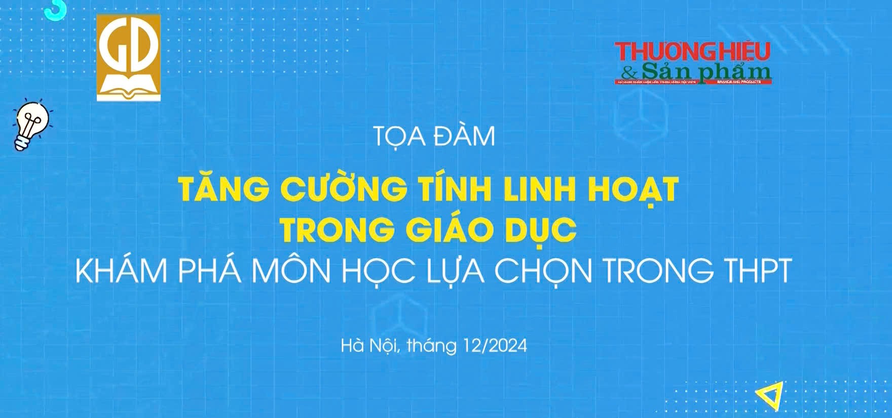 Tọa đàm “Tăng cường tính linh hoạt trong giáo dục: Khám phá môn học tự chọn trong THPT"