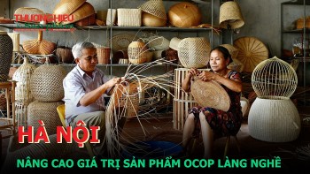 Hà Nội nâng cao giá trị sản phẩm OCOP làng nghề