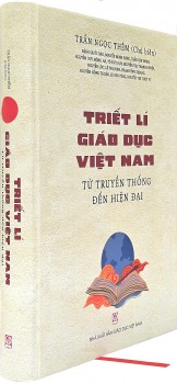 Triết lí giáo dục Việt Nam: Từ truyền thống đến hiện đại