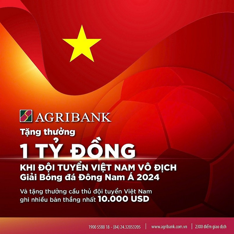 Agribank sẽ trao thưởng 1 tỷ đồng khi Đội tuyển Quốc gia Việt Nam vô địch ASEAN Cup 2024