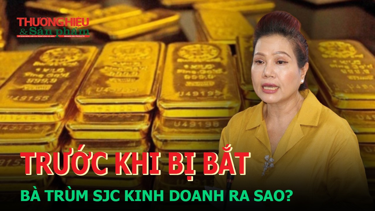 Trước khi bị bắt "Bà Trùm" SJC kinh doanh ra sao?