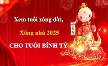 Tuổi xông đất, xông nhà năm 2025 cho gia chủ tuổi Bính Tý