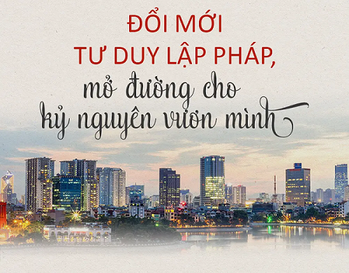 Đổi mới tư duy lập pháp trên tinh thần “bàn làm, không bàn lùi”. Ảnh nguoiduatin.vn