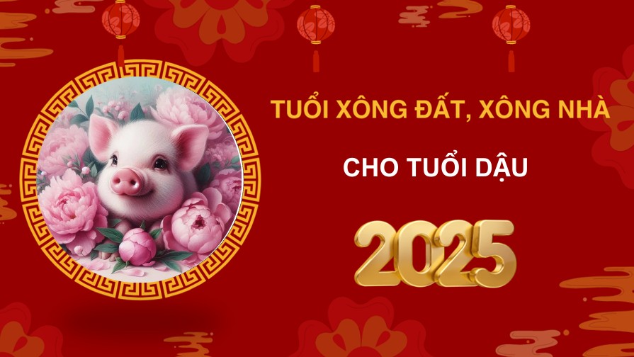 Tuổi xông đất, xông nhà năm 2025 cho gia chủ tuổi Hợi