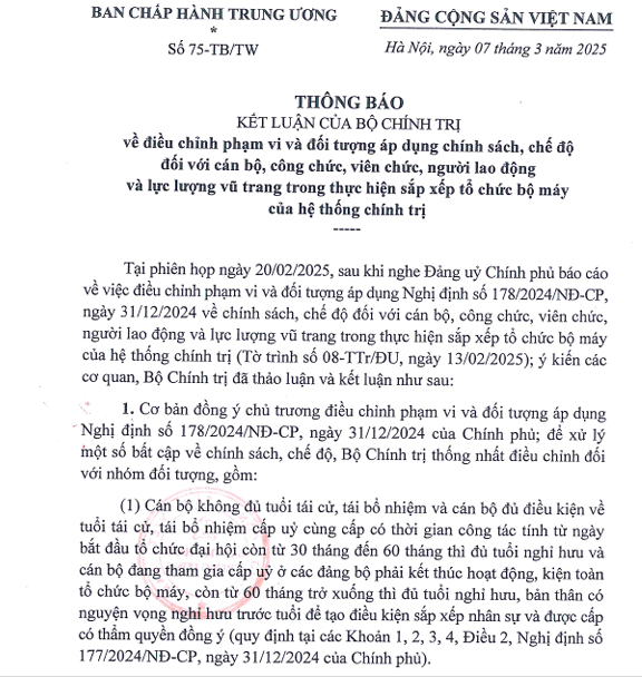 Thông báo kết luận số 75-TB/TW ngày 7/3/2025 của Bộ Chính trị về điều chỉnh phạm vi và đối tượng áp dụng chính sách, chế độ đối với cán bộ, công chức, viên chức, người lao động và lực lượng vũ trang trong thực hiện sắp xếp tổ chức bộ máy của hệ thống chính trị