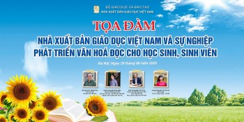 NXB Giáo dục Việt Nam tổ chức tọa đàm, tìm giải pháp phát triển văn hóa đọc cho học sinh