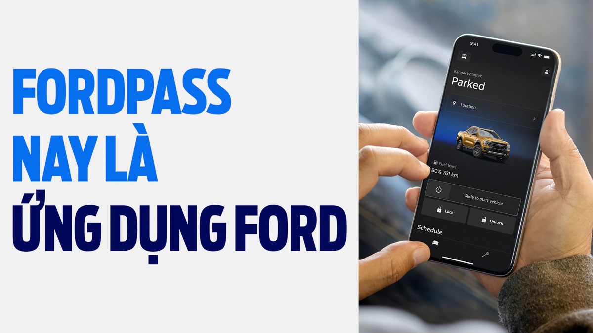 Ford Việt Nam đổi tên FordPass thành “Ứng dụng Ford”: Bước tiến mới trong hành trình chuyển đổi số toàn cầu