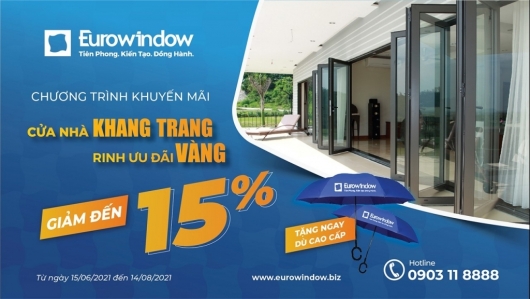 Eurowindow giảm đến 15% giá trị hợp đồng cho khách hàng khu vực phía Nam