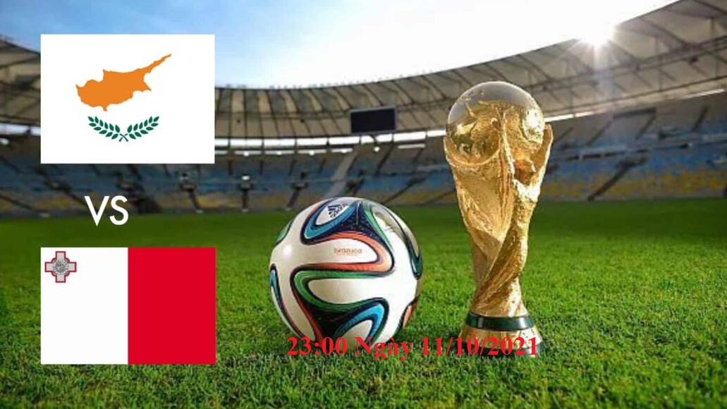 Cyprus vs Malta 23h00 ngày 11/10/2021, vòng loại World Cup châu Á
