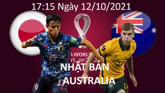 Nhật Bản vs Australia 17h15 ngày 12/10/2021, vòng loại World Cup châu Á