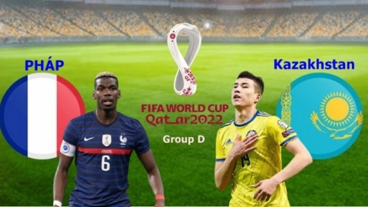 Pháp vs Kazakhstan 02h45 ngày 14/11/2021, vòng loại World Cup châu Á