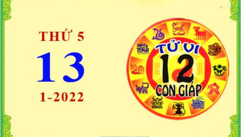 Xem chi tiết tử vi hôm nay Thứ Năm ngày 13/01/2022: Dậu sự nghiệp suôn sẻ, Mùi cần cẩn trọng