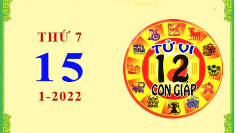 Xem chi tiết tử vi hôm nay Thứ Bảy ngày 15/01/2022: Tý công việc thuận lợi, Dần cần hết sức cẩn trọng
