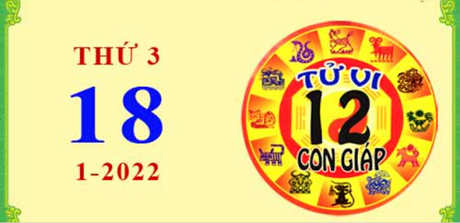 Xem chi tiết tử vi hôm nay Thứ Ba ngày 18/01/2022: Mão công việc thuận lợi, Ngọ nên hành xử thận trọng