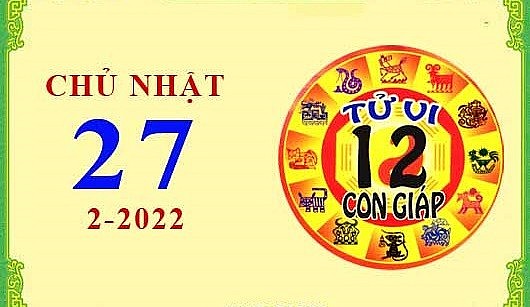 Xem chi tiết tử vi hôm nay Chủ Nhật ngày 27/02/2022: Thìn công việc thuận lợi, Tỵ vận trình ảm đạm