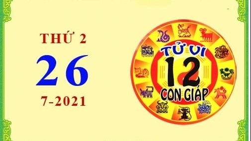 Tử vi Phương Đông 12 con giáp Thứ Hai ngày 26/7/2021
