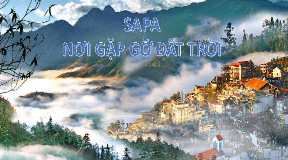 Review Sapa: Sapa - Nơi gặp gỡ đất trời